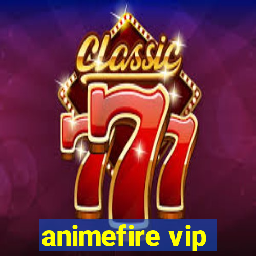 animefire vip